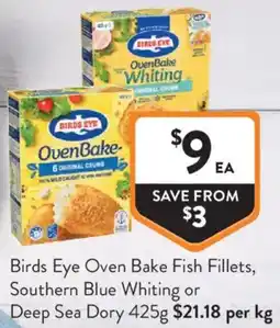 Foodworks Birds Eye Oven Bake Fish Fillets, Southern Blue Whiting or Deep Sea Dory offer