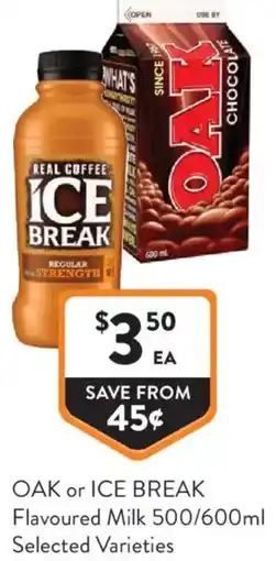 Foodworks OAK or ICE BREAK Flavoured Milk offer