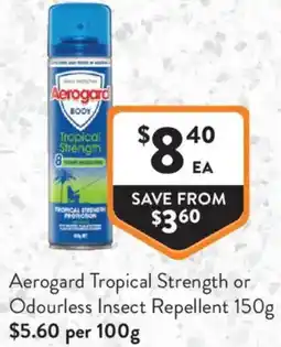 Foodworks Aerogard Tropical Strength or Odourless Insect Repellent offer