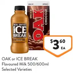 Foodworks Oak or ice break flavoured milk offer