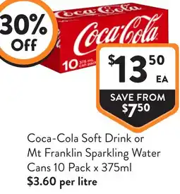 Foodworks Coca Cola Soft Drink or Mt Franklin Sparkling Water Cans offer