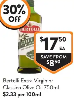 Foodworks Bertolli Extra Virgin or Classico Olive Oil offer