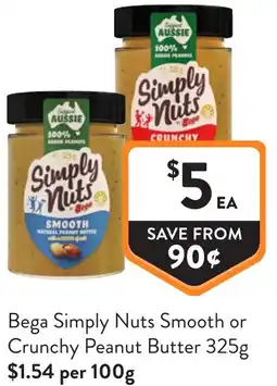Foodworks Bega Simply Nuts Smooth or Crunchy Peanut Butter offer