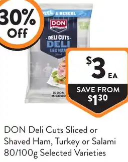 Foodworks Don deli cuts sliced or shaved ham turkey or salami offer