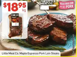 Foodland Little Meat Co. Maple Espresso Pork Loin Steaks offer