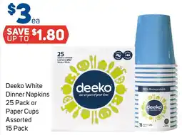 Foodland Deeko White Dinner Napkins or Paper Cups Assorted offer