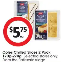 Coles Coles Chilled Slices offer