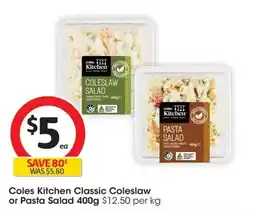 Coles Coles Kitchen Classic Coleslaw or Pasta Salad offer