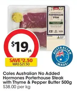 Coles Coles Australian No Added Hormones Porterhouse Steak with Thyme & Pepper Butter offer