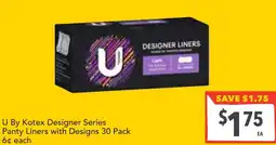 Supa Valu U By Kotex Designer Series Panty Liners with Designs offer