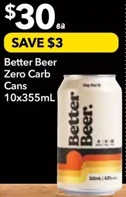 Supa Valu Better Beer Zero Carb Cans offer