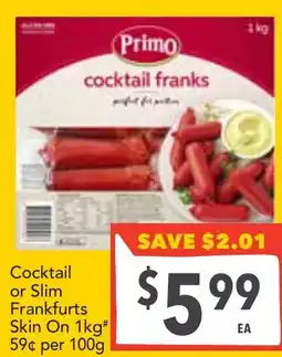 Supa Valu Cocktail or Slim Frankfurts Skin offer