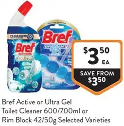 Foodworks Bref Active or Ultra Gel Toilet Cleaner or Rim Block offer