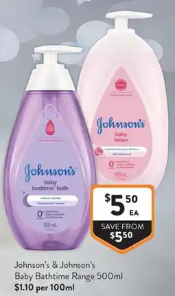 Foodworks Johnsons & Johnsons Baby Bathtime Range offer