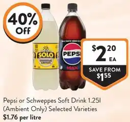 Foodworks Pepsi or Schweppes Soft Drink offer