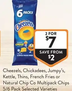 Foodworks Cheezels, Chickadees, Jumpy's, Kettle, Thins, French Fries or Natural Chip Co Multipack Chips offer
