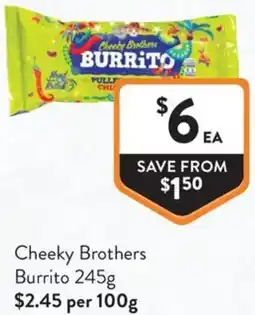 Foodworks Cheeky Brothers Burrito offer