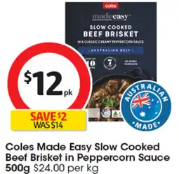 Coles Coles Made Easy Slow Cooked Beef Brisket in Peppercorn Sauce offer