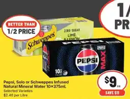 IGA Pepsi, Solo or Schweppes Infused Natural Mineral Water offer