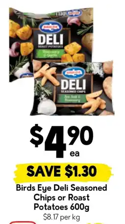 Drakes Birds Eye Deli Seasoned Chips or Roast Potatoes offer