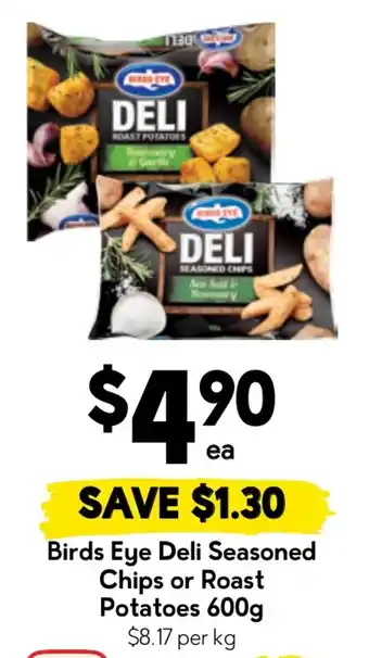 Drakes Birds Eye Deli Seasoned Chips or Roast Potatoes offer