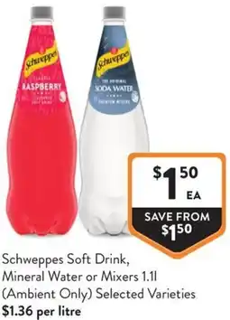 Foodworks Schweppes Soft Drink, Mineral Water or Mixers offer