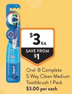 Foodworks Oral-B Complete 5 Way Clean Medium Toothbrush offer