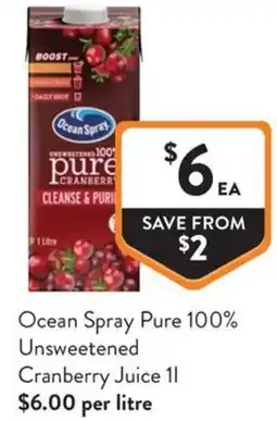 Foodworks Ocean Spray Pure 100% Unsweetened Cranberry Juice offer