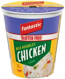 IGA Fantastic Gluten Free Chicken Flavour Cup Noodles 45g or Bowl Noodles 85g Selected Varieties offer