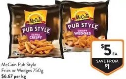 Foodworks McCain Pub Style Fries or Wedges offer