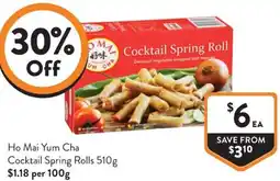 Foodworks Ho Mai Yum Cha Cocktail Spring Roll offer