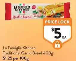 Foodworks La famiglia kitchen traditiona garlic bread offer
