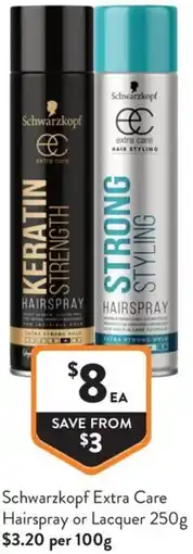 Foodworks Schwarzkopf Extra Care Hairspray or Lacquer offer