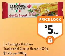 Foodworks La Famiglia Kitchen Traditional Garlic Bread offer