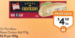 Foodworks On The Menu Roast Chicken Roll offer