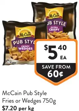 Foodworks McCain Pub Style Fries or Wedges offer