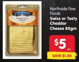 Spar Northside Fine Foods Swiss or Tasty Cheddar Cheese offer