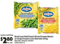 Campbells Wholesale Birds Eye Field Fresh Sliced Green Beans or Snap Frozen Corn Kernels offer