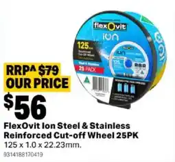 Mitre 10 FlexOvit Ion Steel & Stainless Reinforced Cut-off Wheel offer