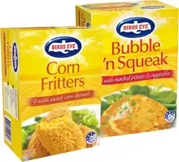IGA Birds Eye Bubble ‘n Squeak 620g or Corn Fritters 500g offer