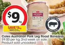 Coles Coles Australian Pork Leg Roast Boneless offer