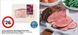 Coles Coles Australian No Added Hormones Beef Porterhouse Roast offer
