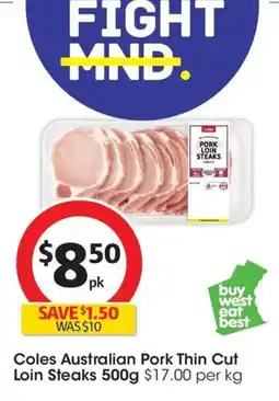Coles Coles Australian Pork Thin Cut Loin Steaks offer