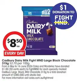Coles Cadbury Dairy Milk Fight MND Large Block Chocolate offer