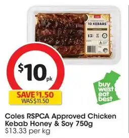 Coles Coles RSPCA Approved Chicken Kebab Honey & Soy offer