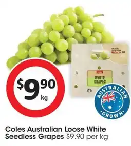 Coles Coles Australian Loose White Seedless Grapes offer