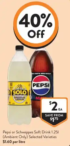 Foodworks Pepsi or Schweppes Soft Drink offer