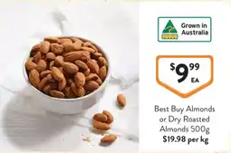 Foodworks Best Buy Almonds or Dry Roasted Almonds offer