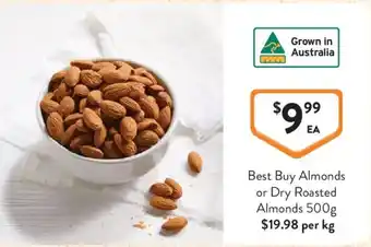 Foodworks Best Buy Almonds or Dry Roasted Almonds offer