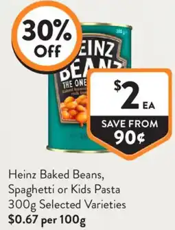 Foodworks Heinz Baked Beans, Spaghetti or Kids Pasta offer